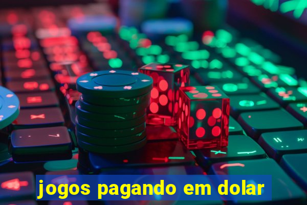 jogos pagando em dolar